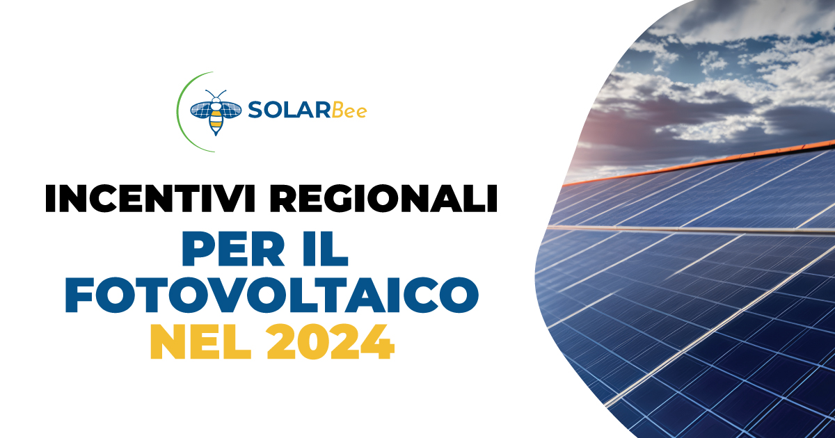 Incentivi Regionali per il Fotovoltaico nel 2024